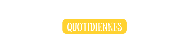 quotidiennes