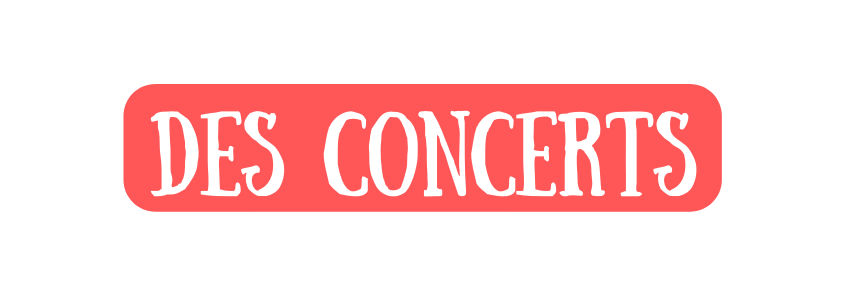 des Concerts